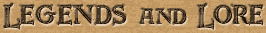 Legends and Lore.jpg (9697 bytes)