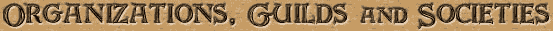 Organizations, Guilds & Societies